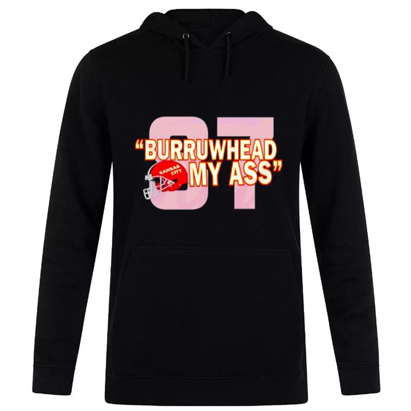 87 Burrowhead My Ass Kansas City Football Hoodie