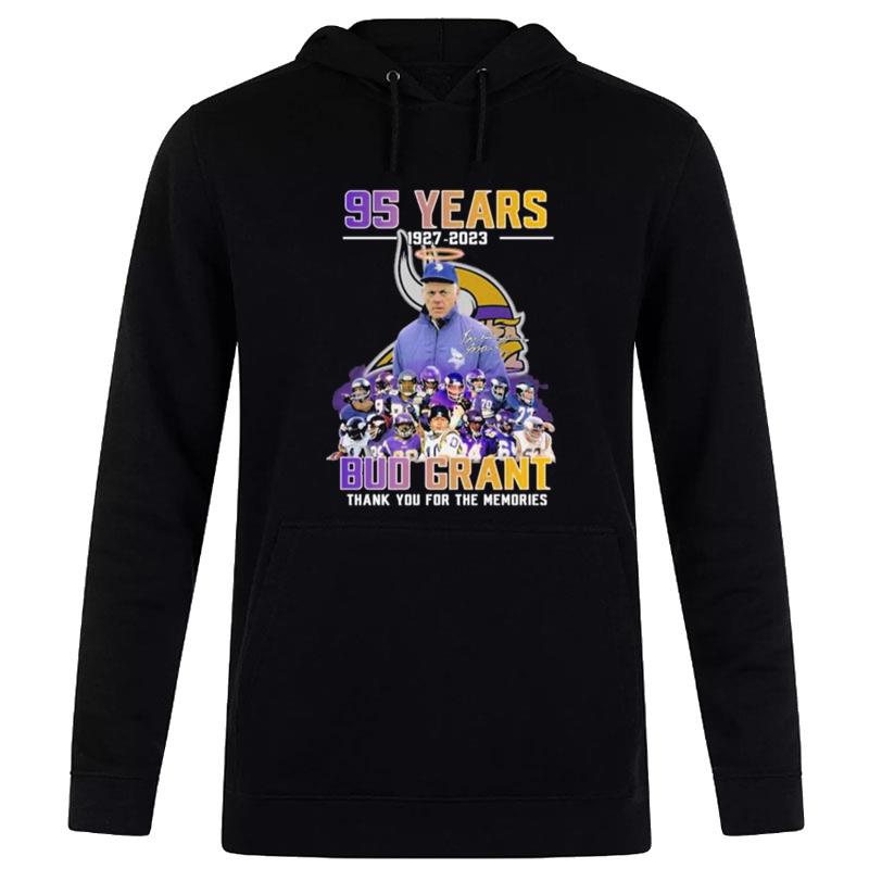 95 Years 1927 - 2023 Bud Grant Minnesota Vikings Thank You For The Memories Signature Hoodie