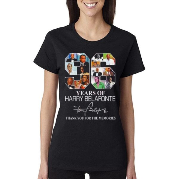 96 Years Of Harry Belafonte Thank You For The Memories Signature Women T-Shirt