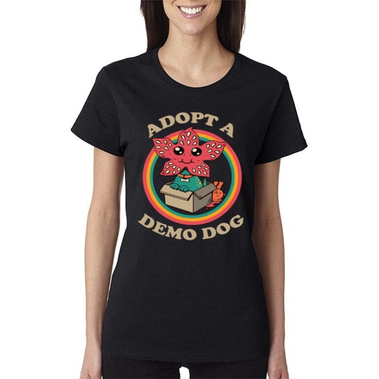 Adopt A Demodog Cute D?Artagnan Demogorgon Stranger Things Women T-Shirt