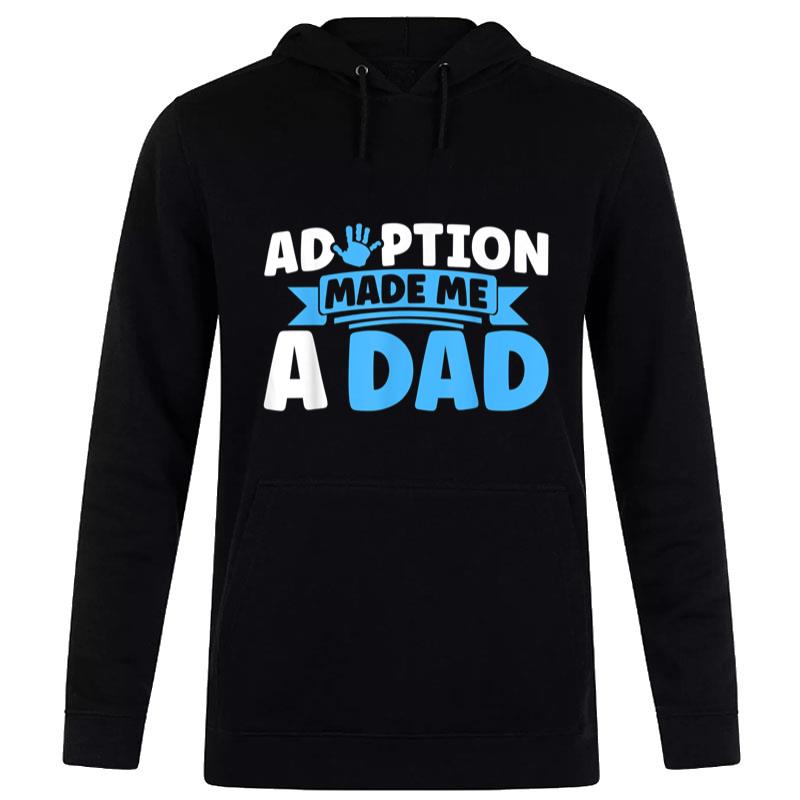 Adopt Gotcha Day Adoption Made Me A Dad Adoption Day Women T-Shirt