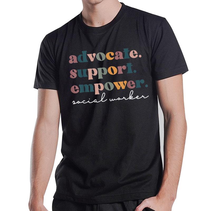 Advocate Support Empower Groovy Social Worker Graduation MSW T-Shirt