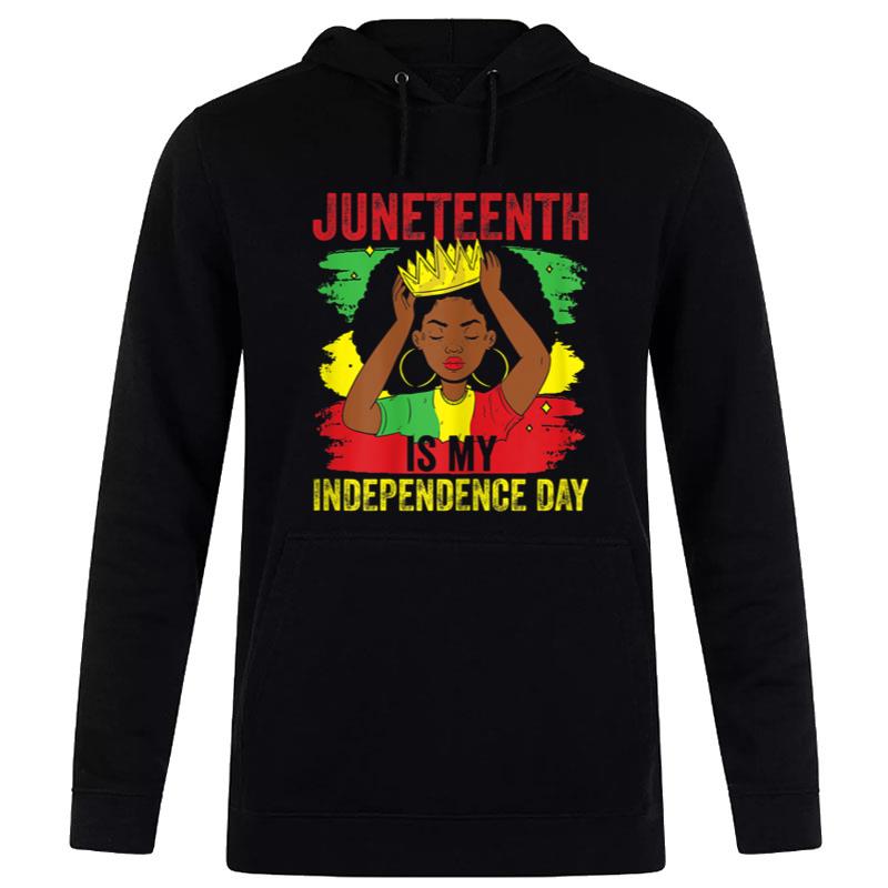 African American Juneteenth Is My Independence Day Hoodie