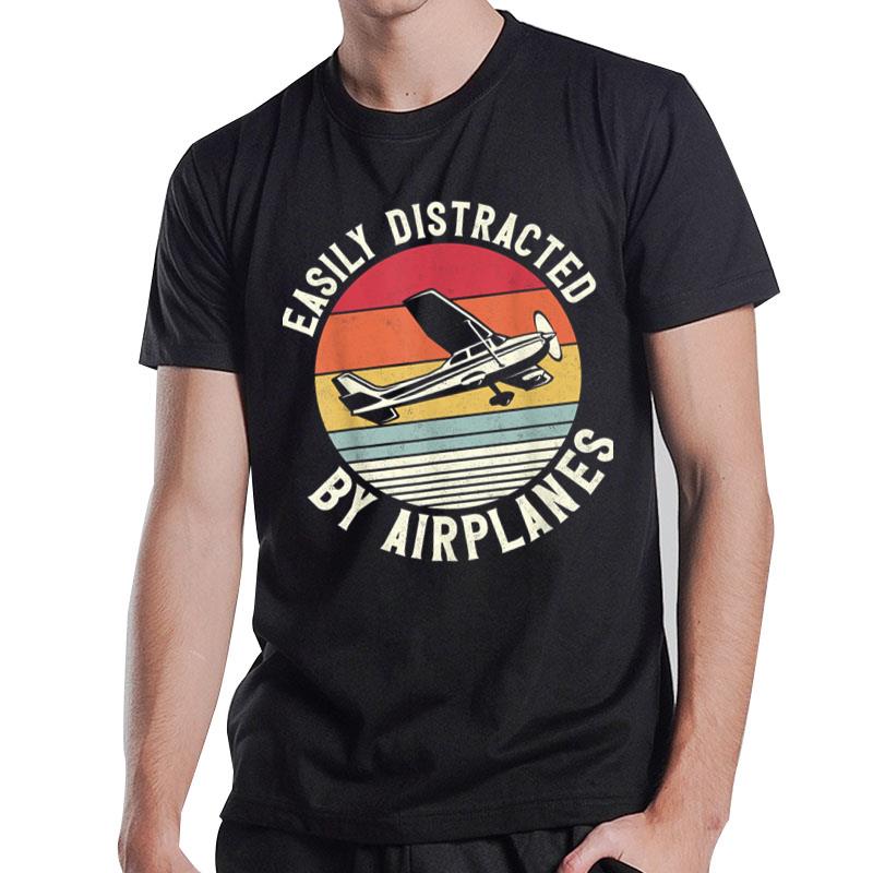 Airplane Pilot Vintage Retro Easily Distracted By Airplanes T-Shirt