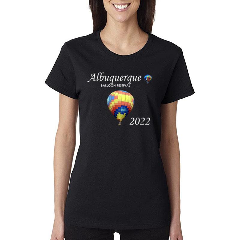 Albuquerque Balloon Festival 2022 New Mexico Fiesta Women T-Shirt