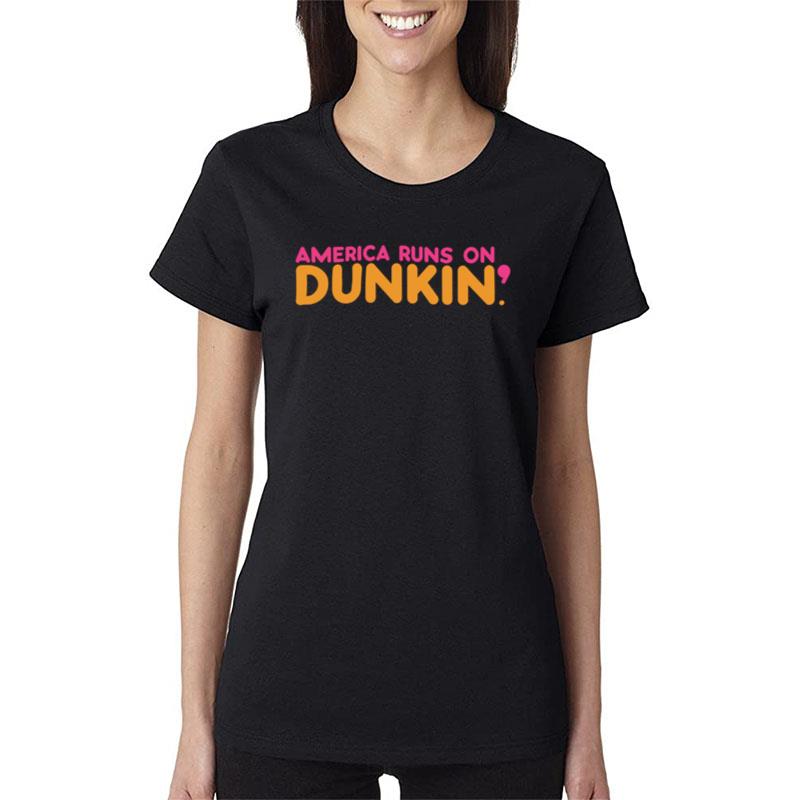 America Runs On Dunkin Women T-Shirt