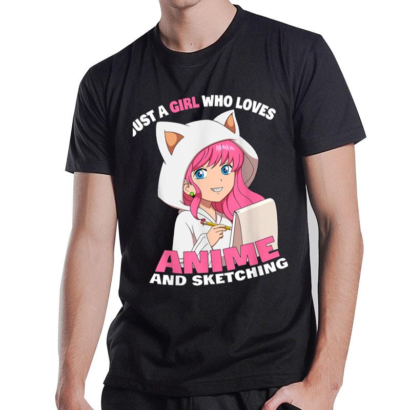 Anime Girl Just A Girl Who Loves Anime And Sketching T-Shirt