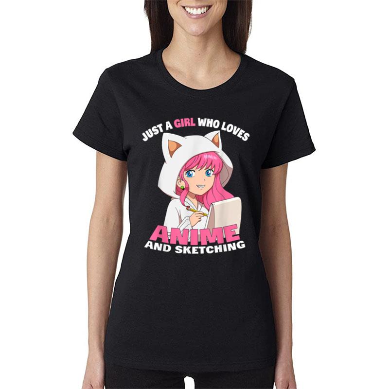 Anime Girl Just A Girl Who Loves Anime And Sketching Women T-Shirt