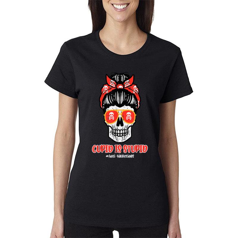 Anti Valentines Day Cupid Is Stupid Skull Messy Bun Women Women T-Shirt