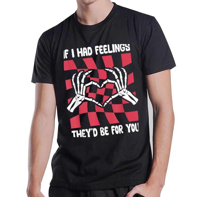 Anti Valentines Day If I Had Feelings Retro Pastel Goth T-Shirt