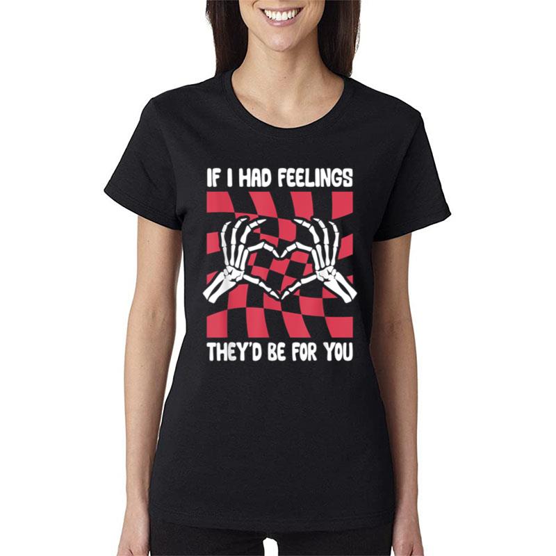 Anti Valentines Day If I Had Feelings Retro Pastel Goth Women T-Shirt