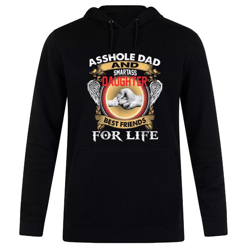 Asshole Dad And Smartass Daughter Best Friends For Life Women T-Shirt