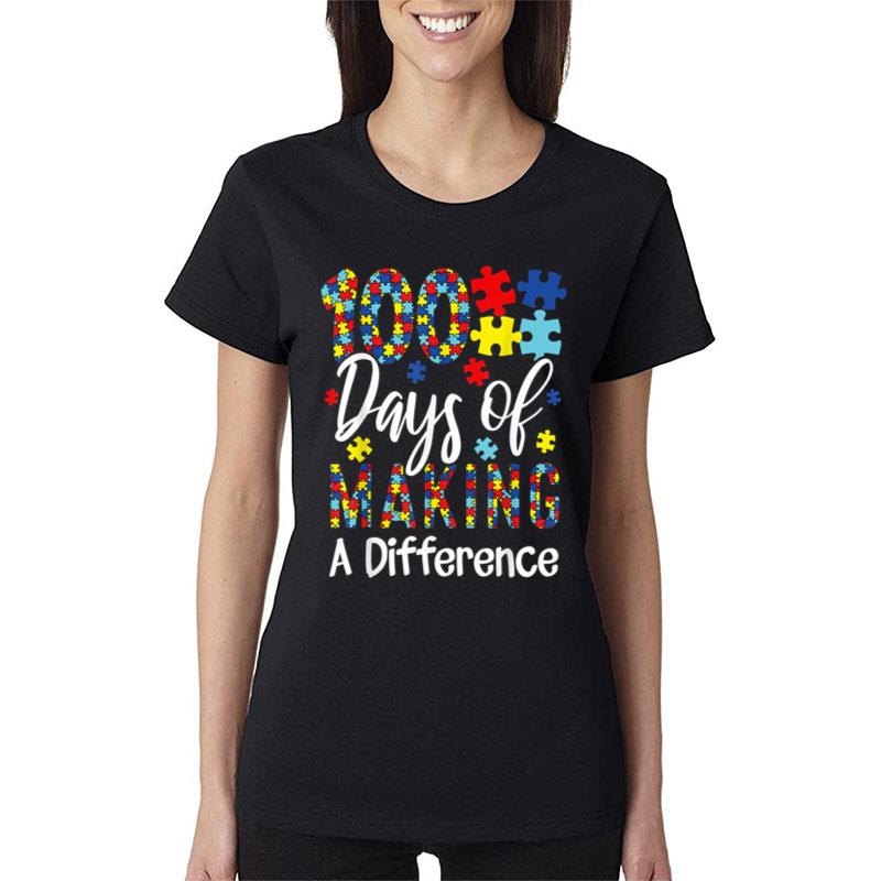 Autism Awareness Month 100 Days Of Making Differences Women T-Shirt