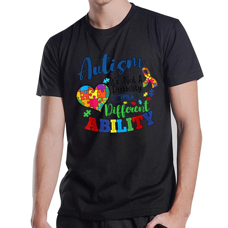 Autism It's Not A Disability It's A Different Ability T-Shirt