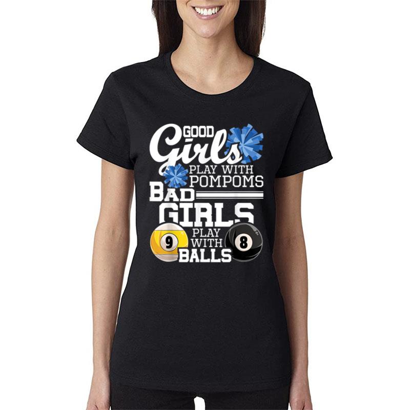 Bad Girls Play With Balls - Funny Pool Billiard Player Women T-Shirt