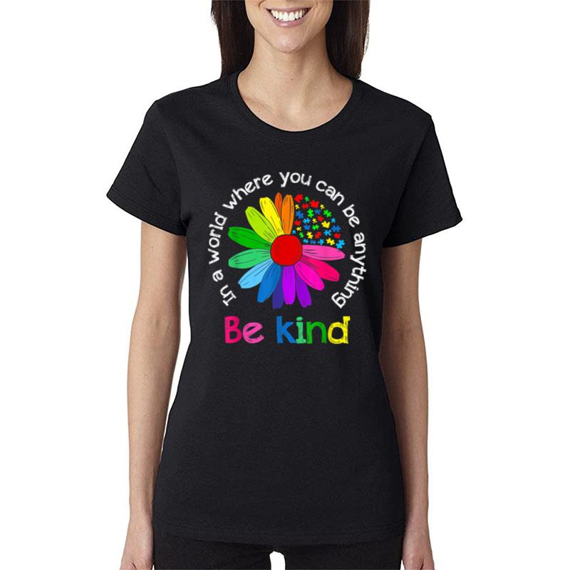 Be Kind Love Kindness Autism Mental Health Awareness Women Women T-Shirt