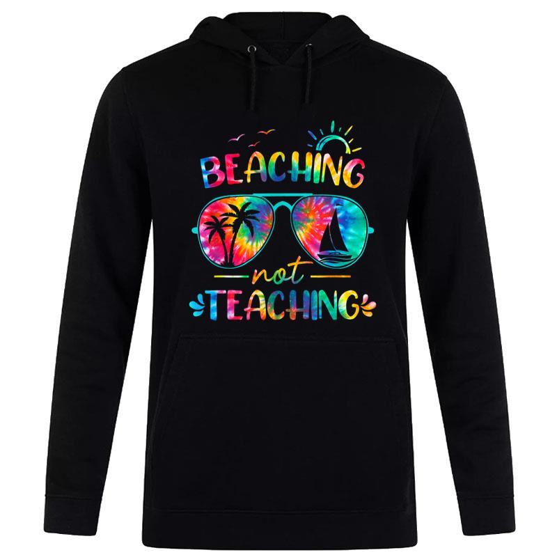 Beaching Not Teaching Tie Dye Last Day Of School Teacher Women T-Shirt