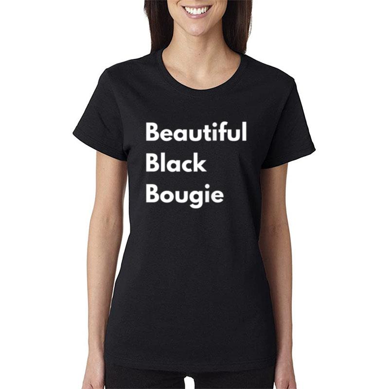 Beautiful Black Bougie Women T-Shirt