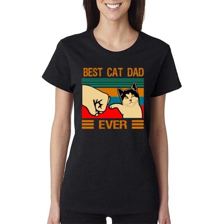 Best Cat Dad Ever Women T-Shirt