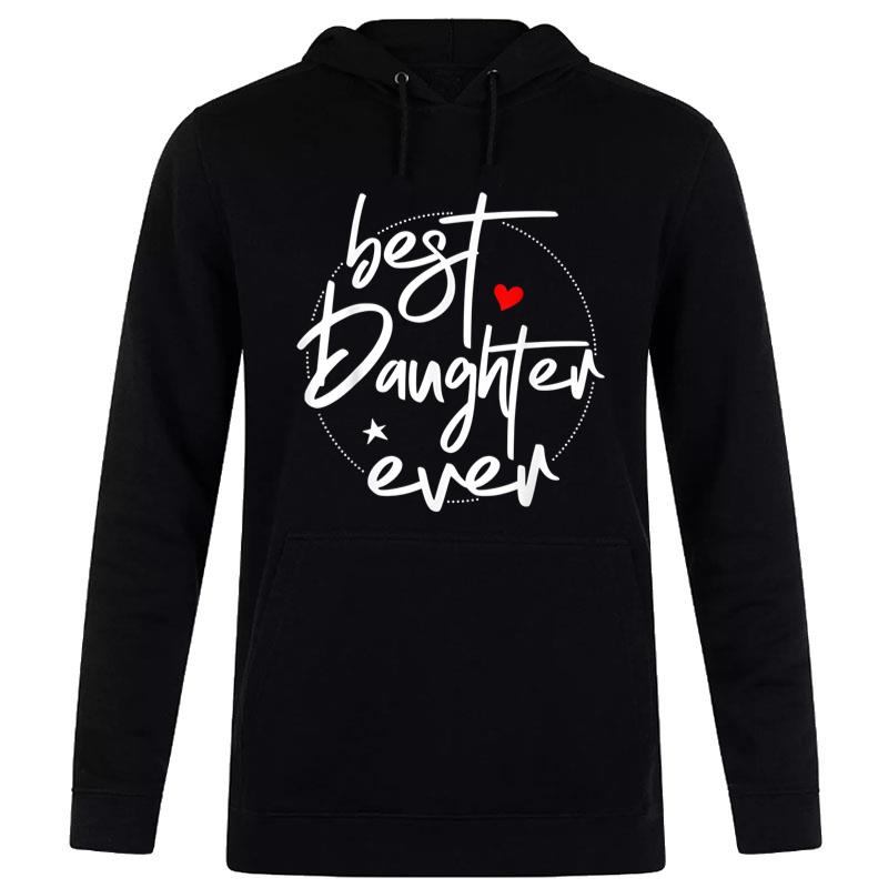 Best Daughter Ever Women T-Shirt