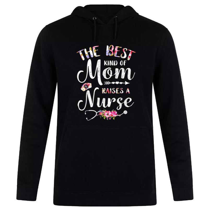 Best Kind Of Mom Raises A Nurse  Mothers Day Tee Women T-Shirt