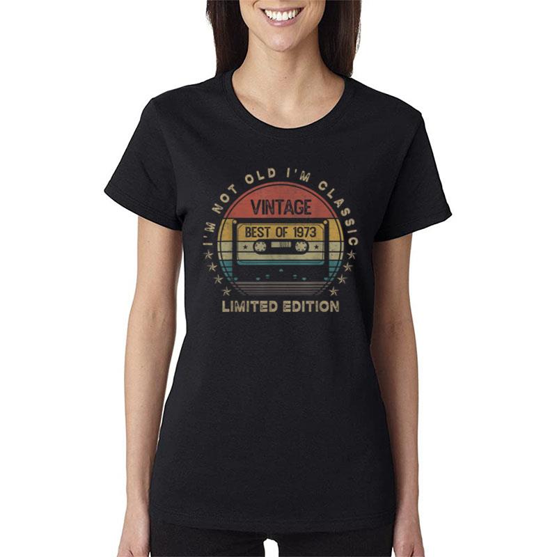 Best Of 1973 50Th Birthday Gifts Cassette Tape Vintage 1973 Women T-Shirt