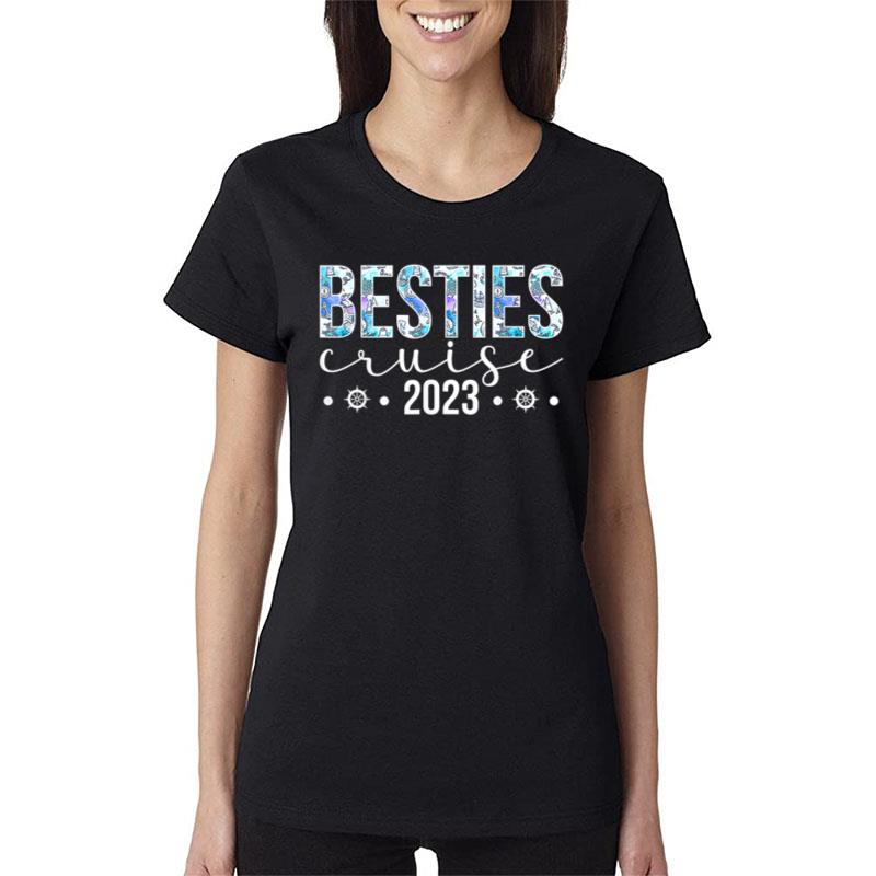 Besties Cruise Trip 2023 Travel Besties Trip Cruising Women T-Shirt