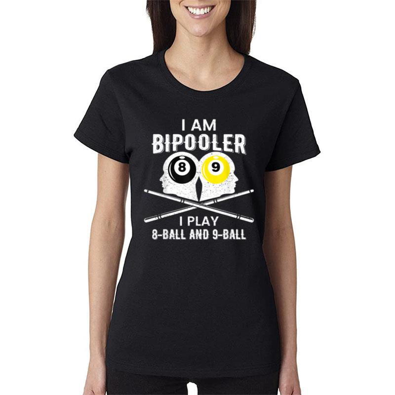 Bipooler Pool Player Pool Billiards 8 9 Ball Women T-Shirt