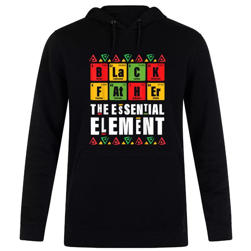 Black Father The Essential Elet Father'S Day Juneteenth Hoodie