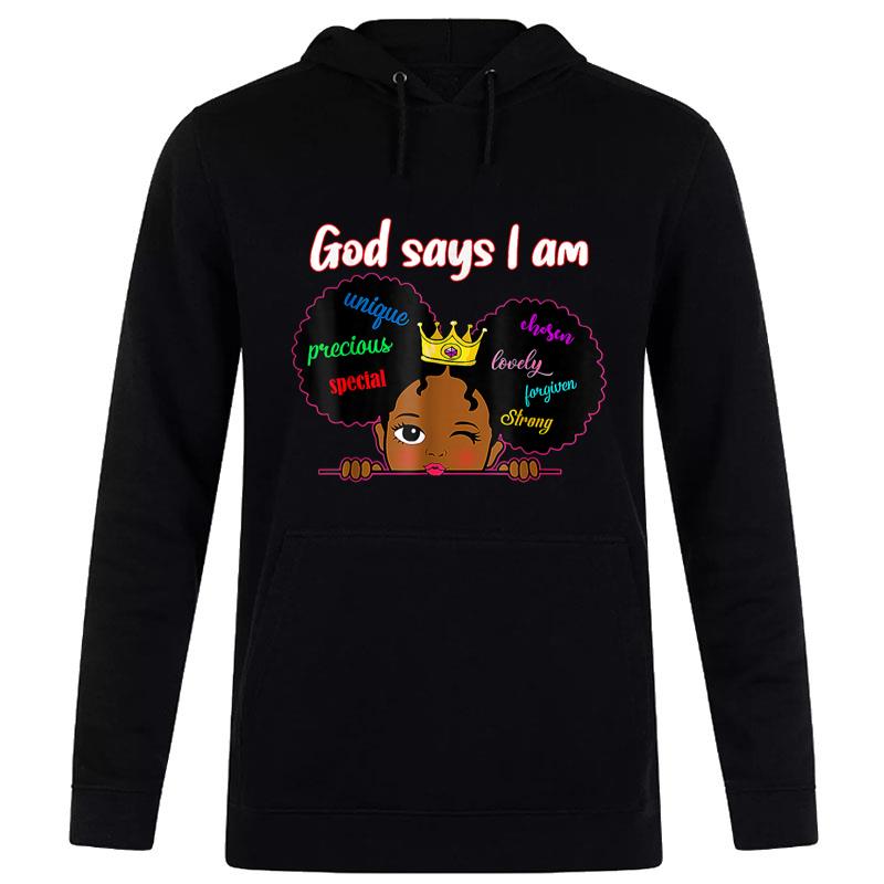 Black God Says I Am Black Melanin Juneteenth Pride Hoodie