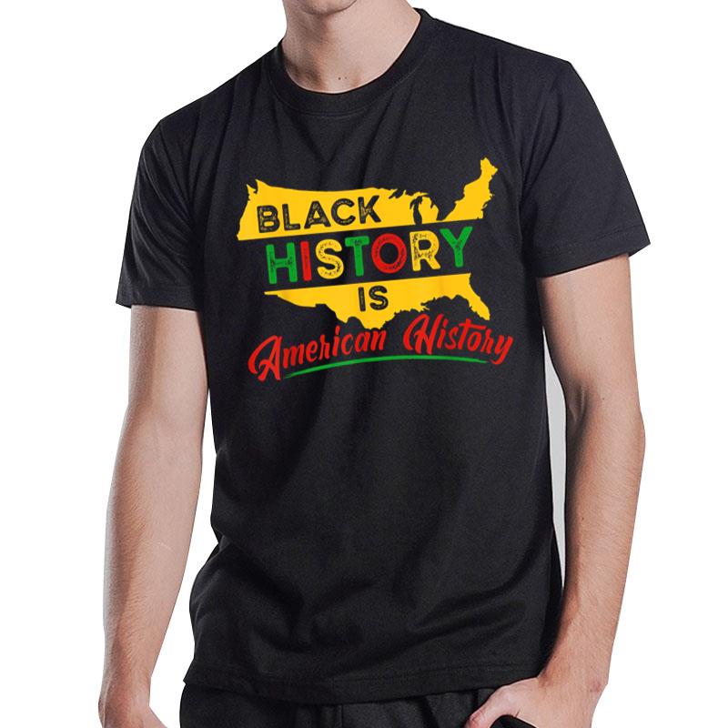 Black History American History Juneteenth African American T-Shirt