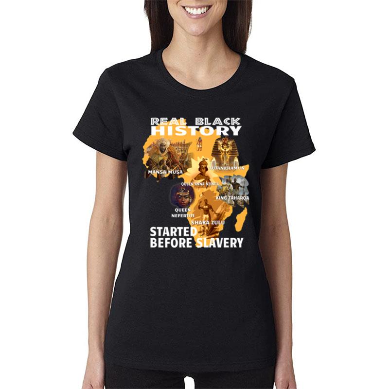 Black History Didn't Start With Slavery Women T-Shirt