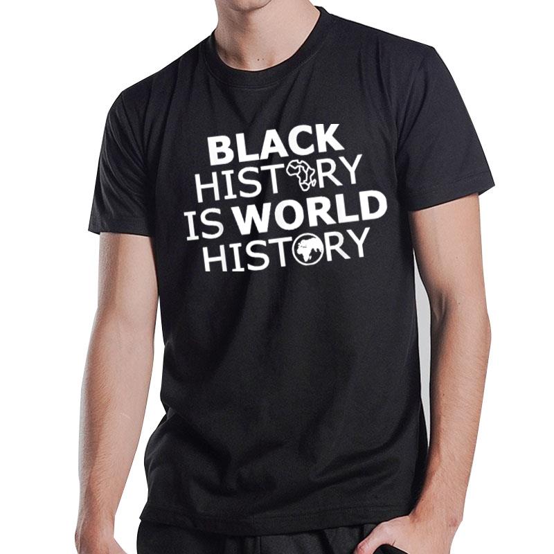 Black History Is World History Afrocentric T-Shirt