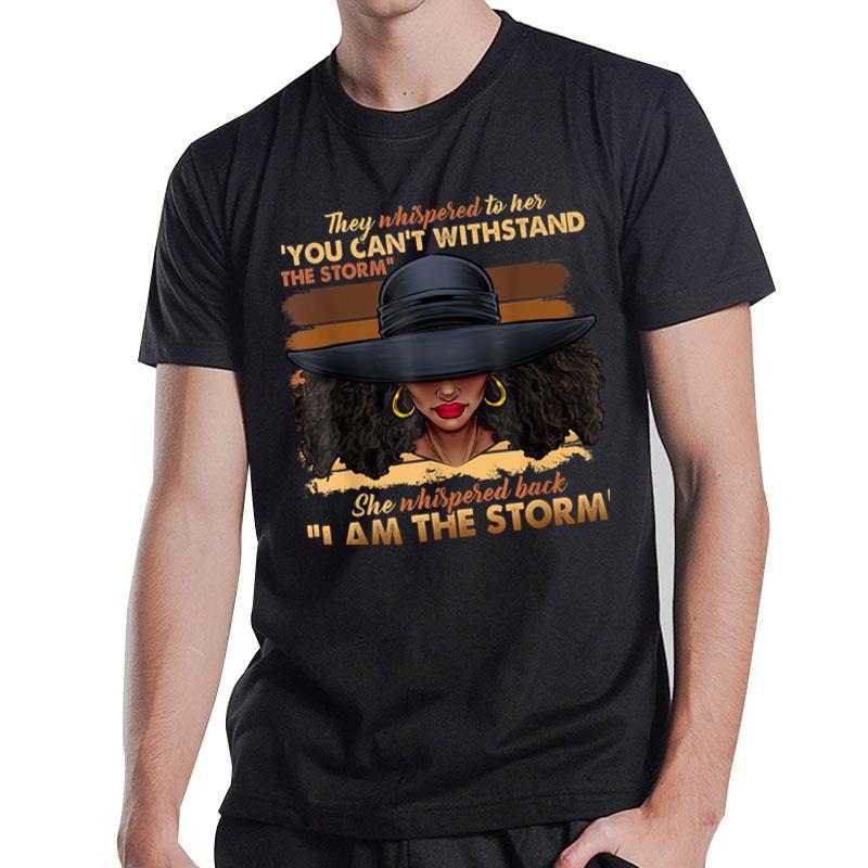 Black History Month African Woman Afro I Am The Storm T-Shirt