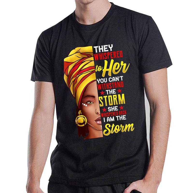 Black History Month African Woman Afro I Am The Storm T-Shirt