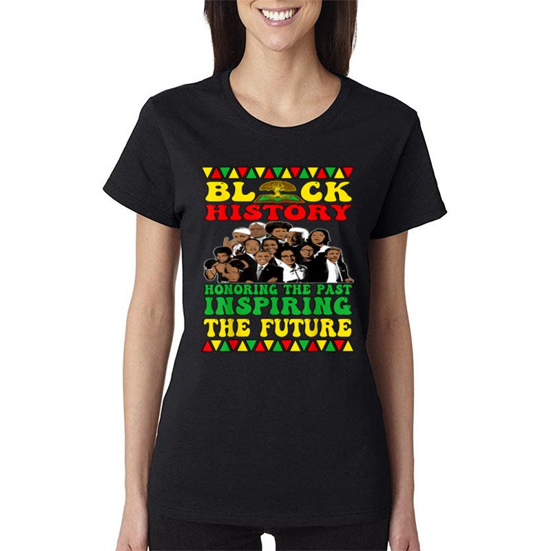 Black History Month Apparel Honoring Past Inspiring Future Women T-Shirt