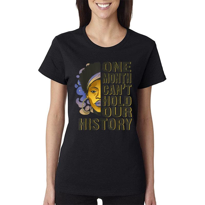 Black History Month One Month Can'T Hold Our History Women T-Shirt