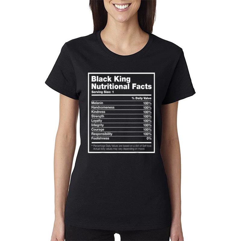 Black King Nutritional Facts Black History Month Women T-Shirt