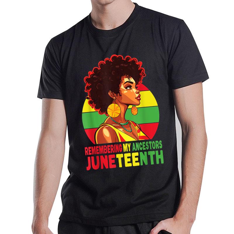 Black Remembering My Ancestors Juneteenth T-Shirt