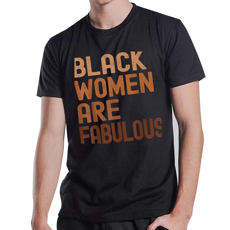 Black Women Are Fabulous Black History Month Women Girls T-Shirt