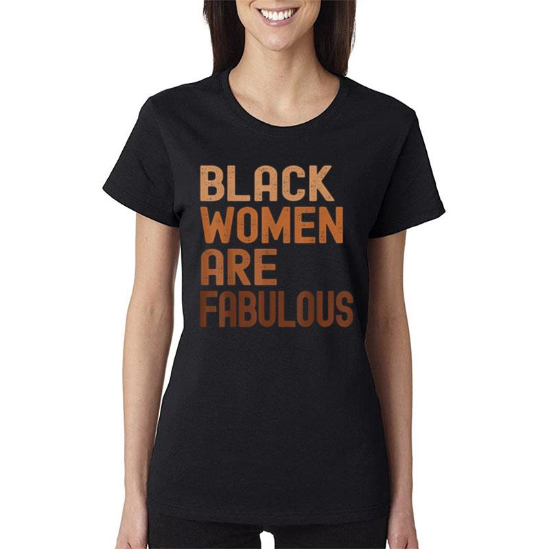 Black Women Are Fabulous Black History Month Women Girls Women T-Shirt