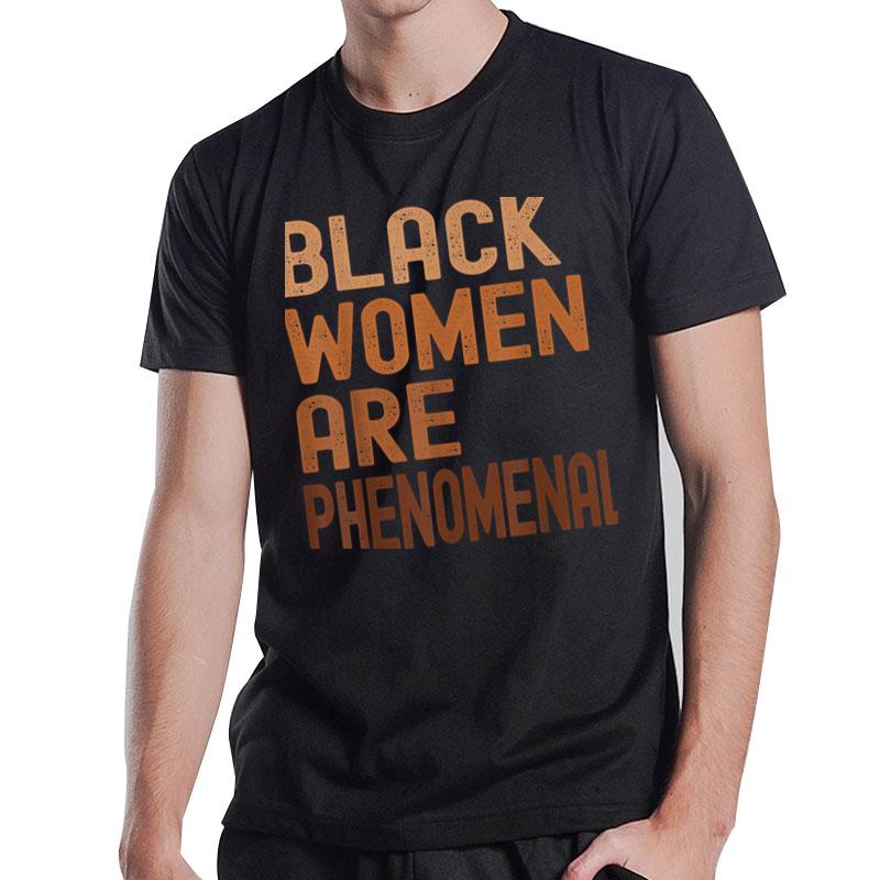 Black Women Are Phenomenal Black History Month Women Girls T-Shirt