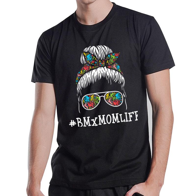 Bmx Mom Life Bike Rider Bicycle Stunt Racing Cyclist T-Shirt