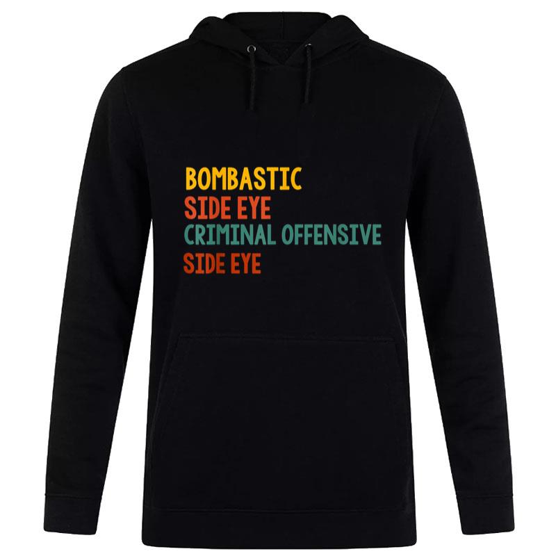 Bombastic Side Eye Criminal Offensive Side Eye Funny Meme Women T-Shirt