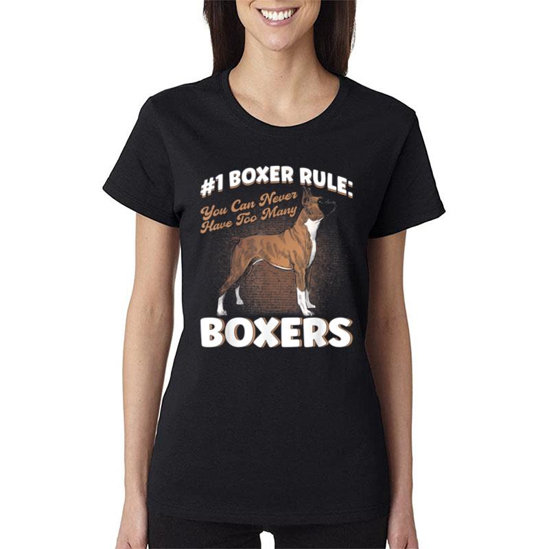 Boxer Rule You Can Never Have Too Many Boxers Dog Lover Women T-Shirt