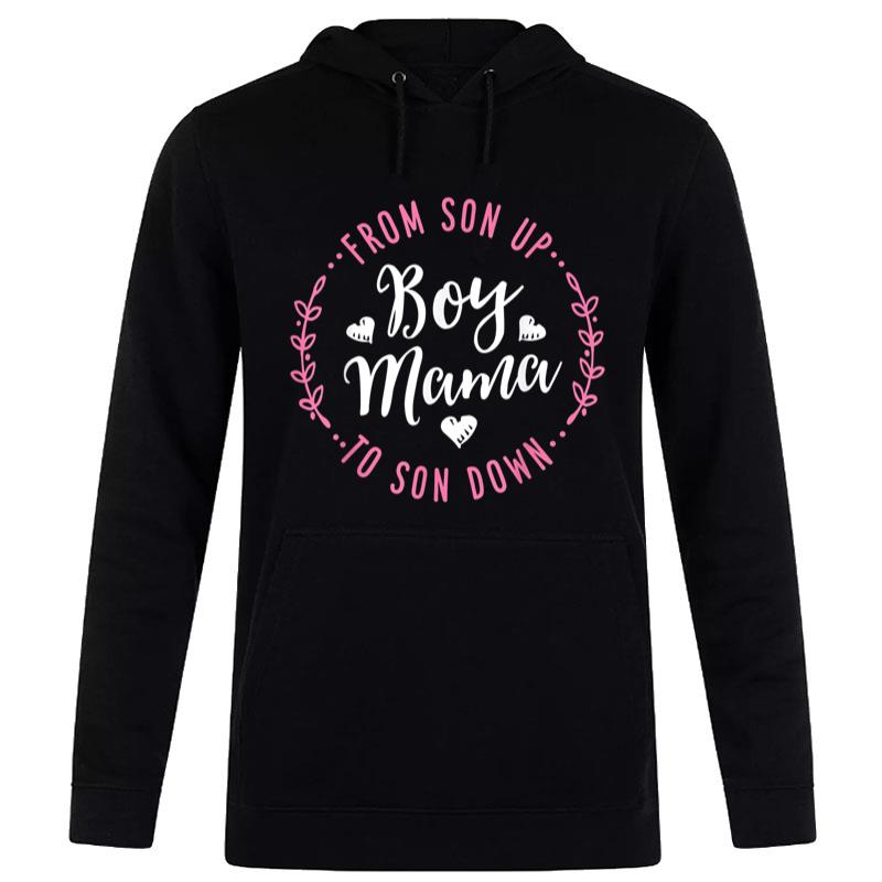 Boy Mama From Son Up To Sun Down Mother's Day Funny Mom Women T-Shirt