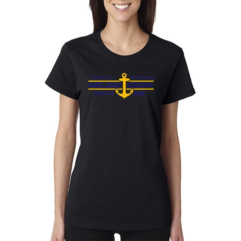 Bravo Below Deck Love Is... Watching Below Deck With Me Women T-Shirt