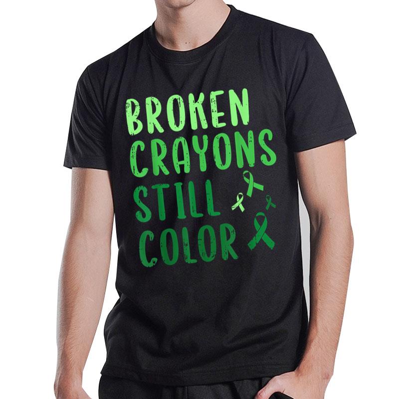 Broken Crayons Still Color Mental Health Awareness Warrior T-Shirt