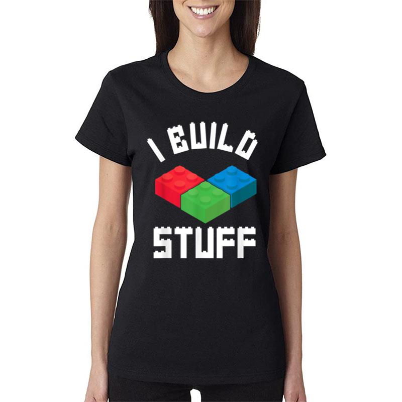 Build Stuff Master Builder Building Blocks Bricklayer Bricks Women T-Shirt