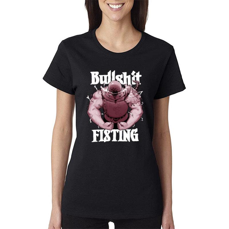 Bullshit Fisting Women T-Shirt